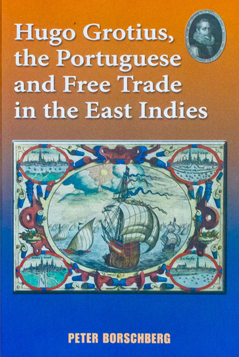 Hugo Grotius, the Portuguese and Free Trade in the East Indies